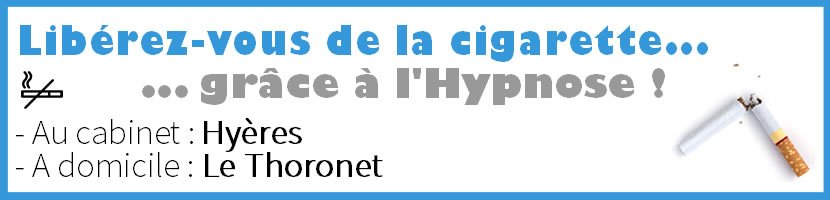 Hypnose Le Thoronet : Arrter de Fumer