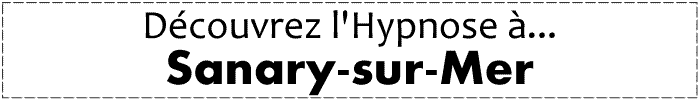 Découvrez l'Hypnose à Sanary-sur-Mer Découvrez l'Hypnose à Sanary-sur-Mer